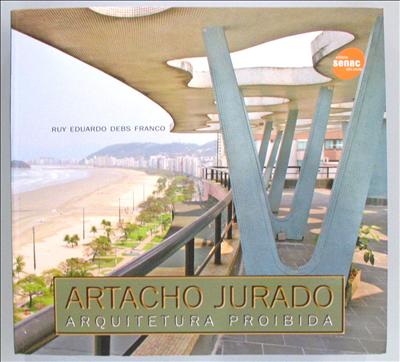 Artacho Jurado - arquitetura proibida