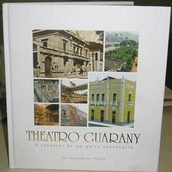 Capa do livro Teatro Guarany - o renascer de um palco centenário